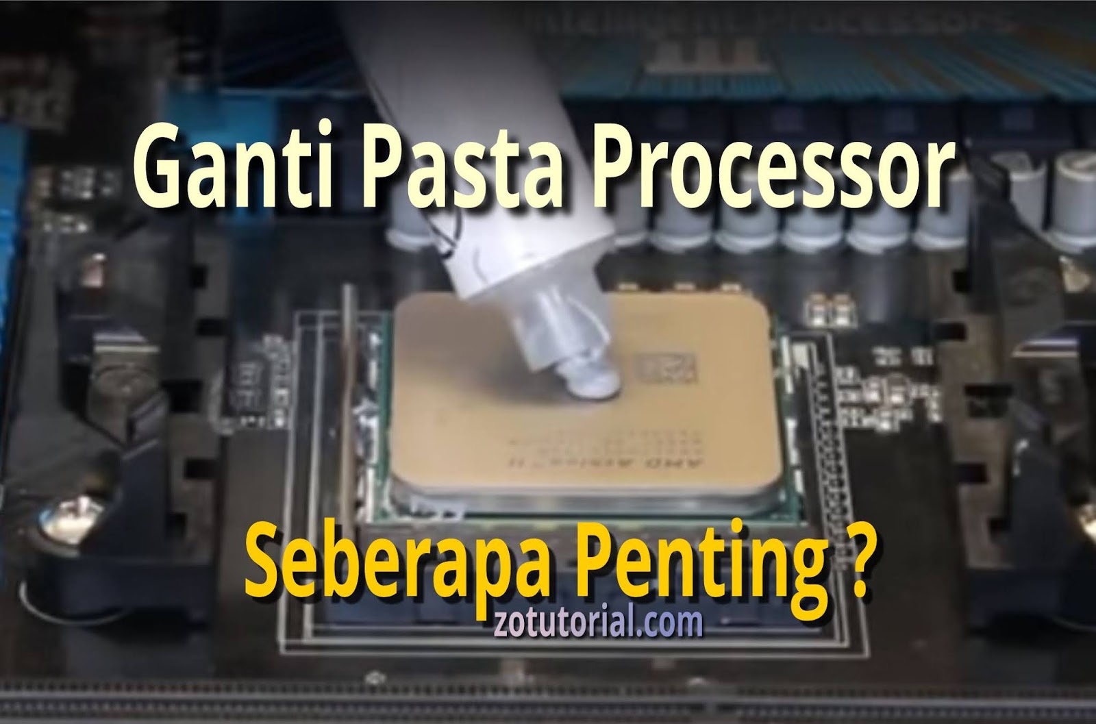 Pentingnya Repaste (Thermal Paste) Processor Komputer PC dan Laptop