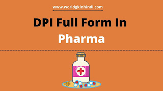 DPI Full Form In Pharma DPI Full Form In Pharma