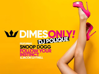 DJ Polique ft Snoop Dogg, Follow Your Instinct & Jacob Luttrell - Dimes Only (Music Video)