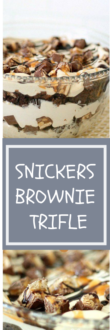 SNICKERS BROWNIE TRIFLE #dessert