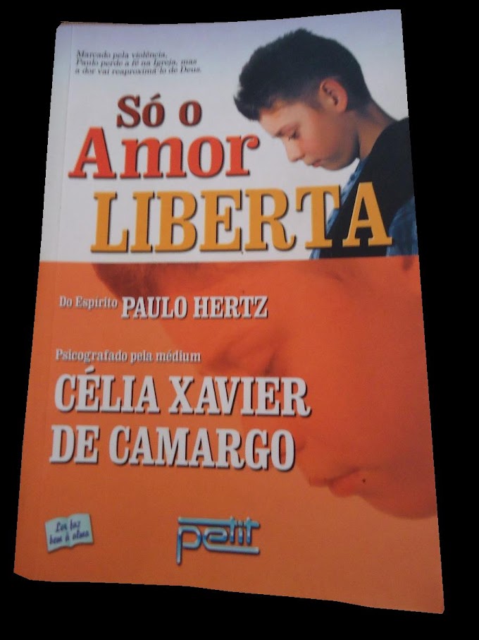 Celia Xavier de Camargo e Paulo Hertz SO O AMOR LIBERTA