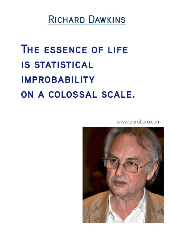 Richard Dawkins Quotes. Atheist Quotes, Faith Quotes, Love Quotes, God Quotes, Morals Quotes, Science Quotes & Religion Quotes. Richard Dawkins Thoughts / Quotes / Inspirational Quotes