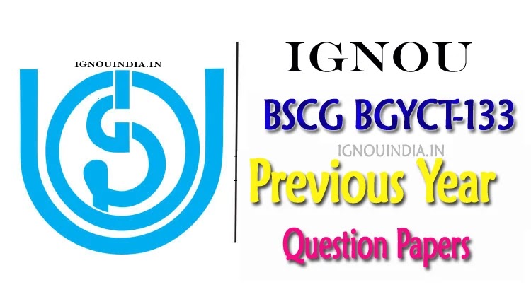 IGNOU BGYCT 133 Question Paper in Hindi Download, IGNOU BGYCT 133 Question Paper in Hindi,  BGYCT 133 Question Paper in Hindi Download, BSCG BGYCT 133 Question Paper in Hindi Download, IGNOU BSCG BGYCT 133 Question Paper in Hindi 
