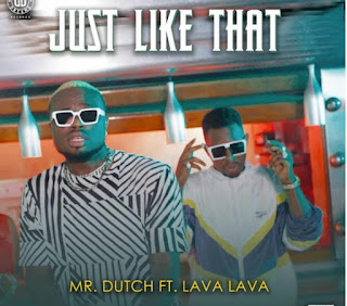 Audio |  Mr. Dutch ft. Lava Lava – Just like that | Download mp3