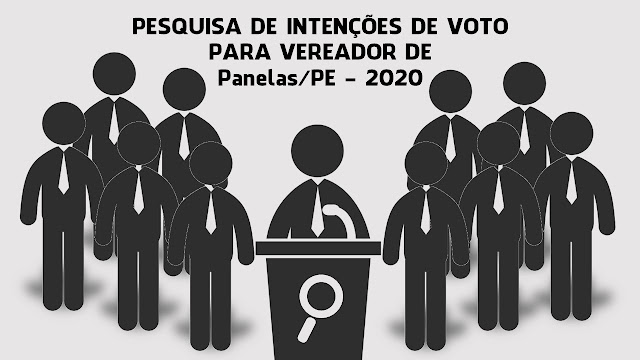 Pesquisa de intenção de voto disponivel na Internet para o cargo de vereador nas eleições municipais de 2020 em Panelas-PE Pesquisa de intenção de voto disponivel na Internet para o cargo de vereador nas eleições municipais de 2020 em Panelas-PE
