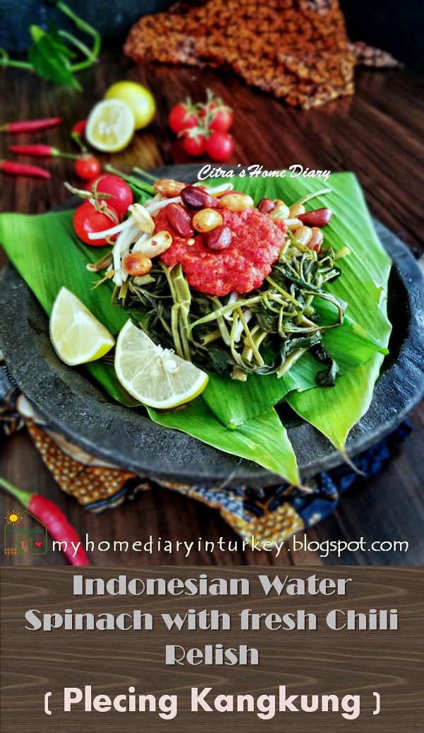 Plecing Kangkung / Indonesian water spinach with freshly chili relish | Çitra's Home Diary. #plecingkangkung #vegetarian #Indonesianfoodrecipe #chilirelish #Asiancuisines #waterspinach #sidedish