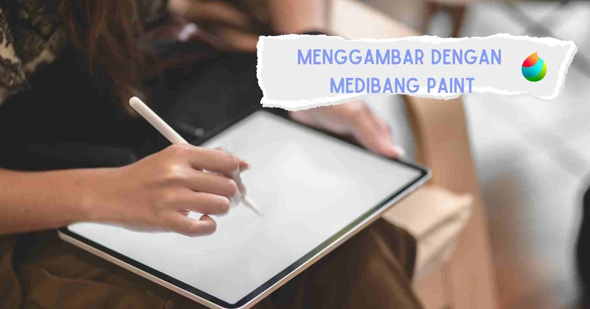 √ Aplikasi Menggambar di Android dengan Medibang Paint