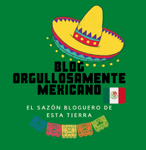 BLOG ORGULLOSAMENTE MEXICANO