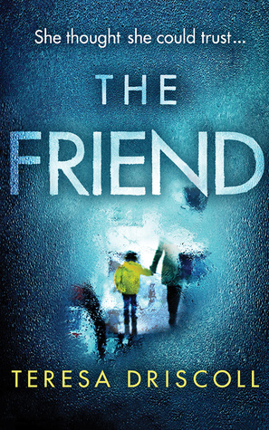Review: The Friend by Teresa Driscoll (audio)