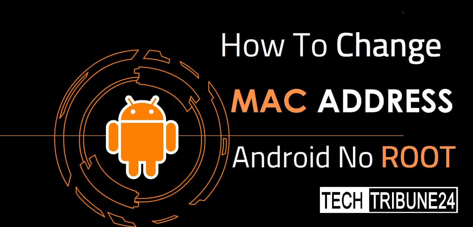 How To Change the MAC Address of Android Device?