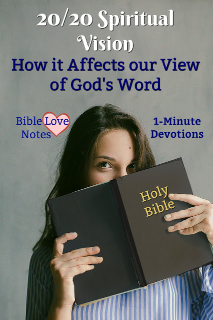 If we want to have 20/20 spiritual vision, we need to understand this important thing about God's Word. #BibleLoveNotes #Bible #devotions