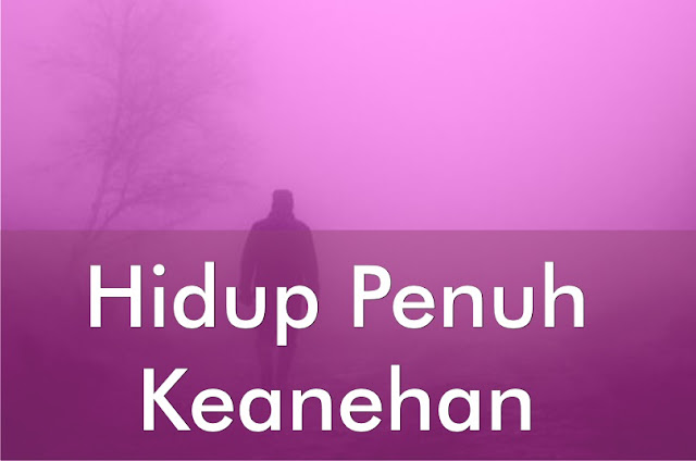 HIdup yang Aneh Keanehan hidup