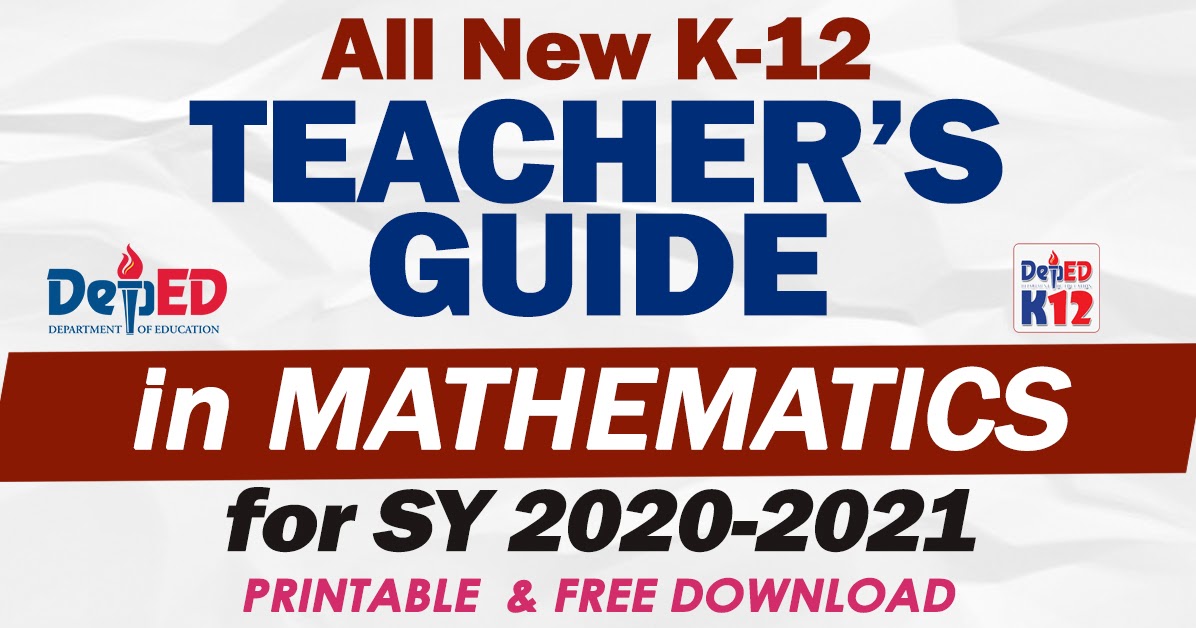 TEACHER'S GUIDE in Using the MELCs in MATHEMATICS for SY 20202021