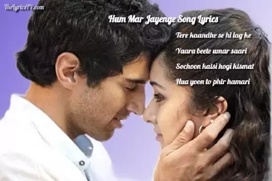 Hum Mar Jayenge Hindi Song Lyrics Aashiqui 2 Arijit S Tulsi K Thelyricstv hum mar jayenge hindi song lyrics