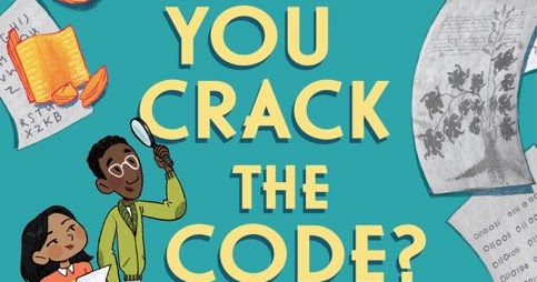 Can You Crack the Code?: A Fascinating History of Ciphers and Cryptography:  Ella Schwartz: Bloomsbury Children's Books
