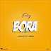 AUDIO | Foby – Bora Mp3
