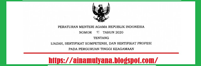 tentang Pendidikan Tinggi Keagamaan dan untuk memperoleh pengakuan kompetensi atas presta PMA NOMOR 17 TAHUN 2020 TENTANG IJAZAH, SERTIFIKAT KOMPETENSI, DAN SERTIFIKAT PROFESI PADA PTK (PERGURUAN TINGGI KEAGAMAAN)