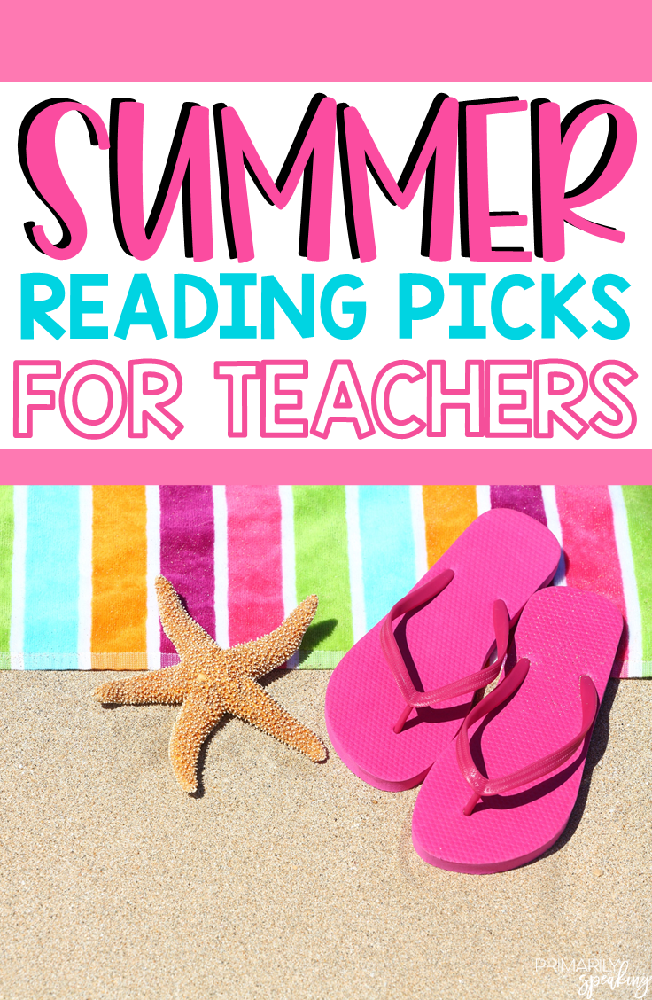 Summer Reading Picks for Teachers (2021) Primarily Speaking