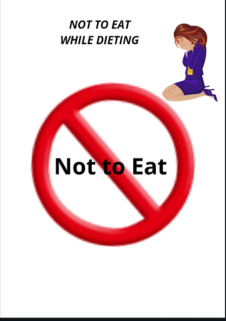 Not to eat while Dieting
