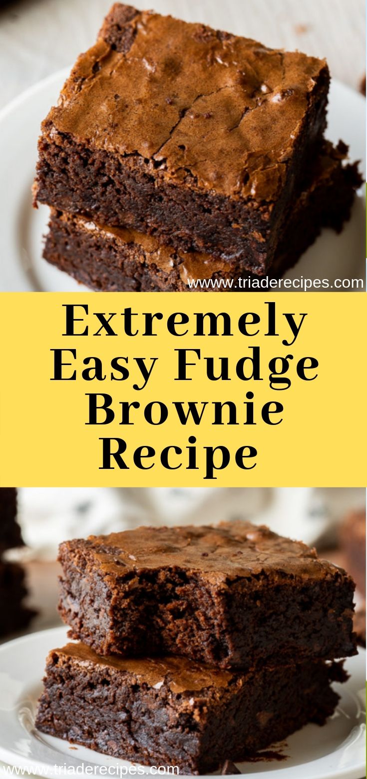 Extremely Easy Fudge Brownie Recipe