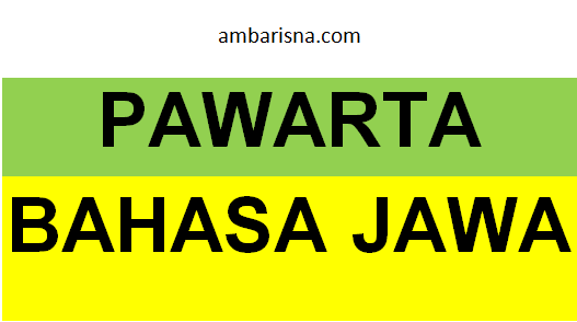 Pawarta Berita Dalam Bahasa Jawa Ambarisna Com
