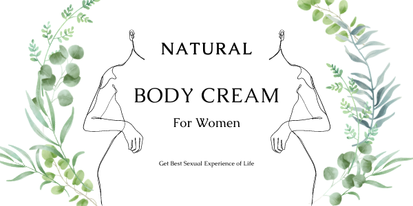 Natural body cream for women