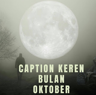kumpulan caption keren bulan oktober caption keren bulan oktober