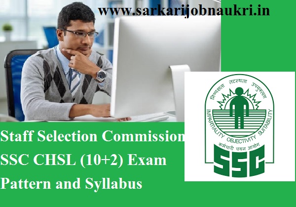 Staff Selection Commission SSC CHSL (10+2) Exam Pattern and Syllabus