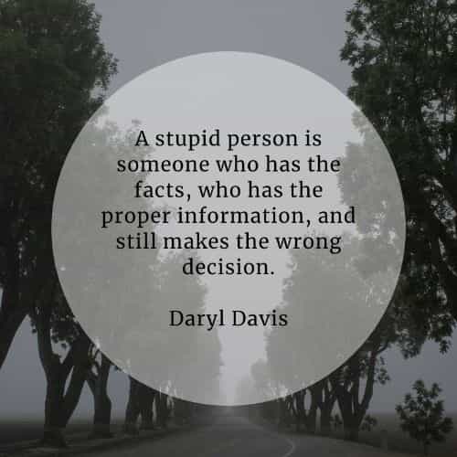 Stupid for stupid people quotes 30 Dumb