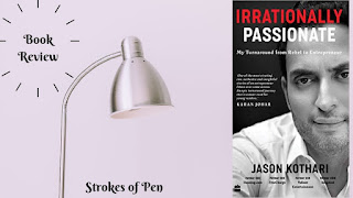 Book Review: Irrationally Passionate By Jason Kothari