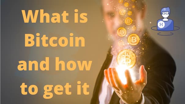 What is Bitcoin and how to get it - Hamraoui Tech