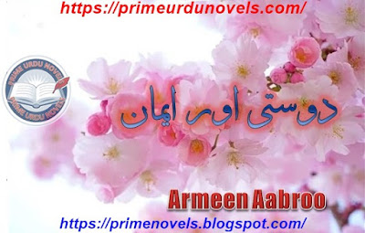 Dosti aur Eman novel by Armeen Aabroo