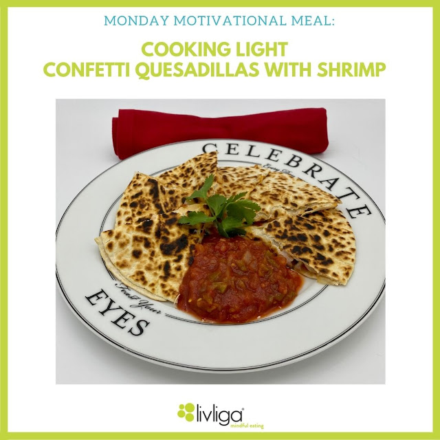 Monday Motivational Meal—Cooking Light Confetti Quesadilla with Shrimp