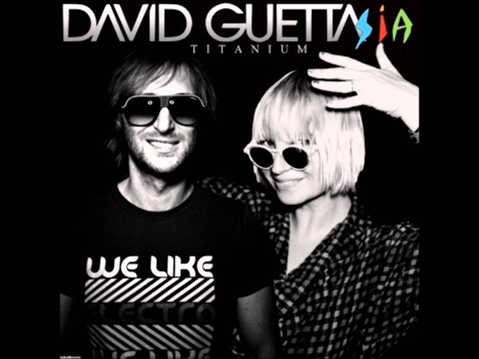 David Guetta Ft. Sia - Titanium