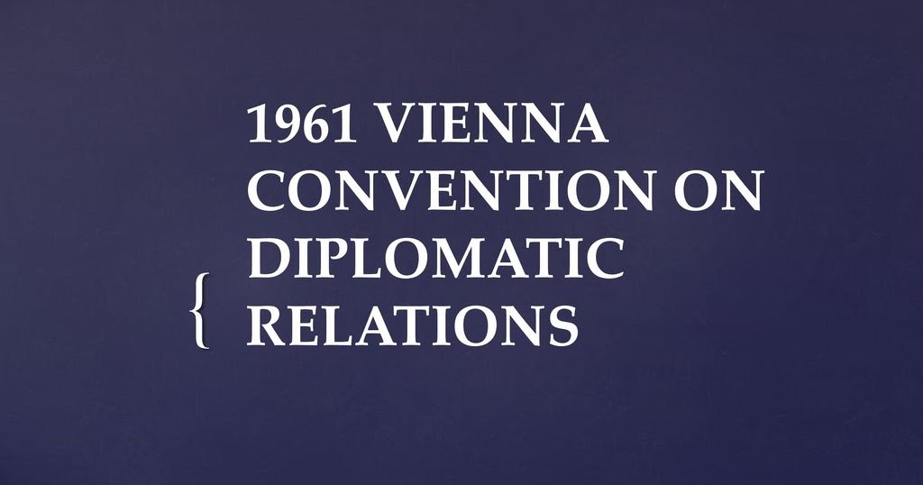 THE DEVELOPMENTAL JOURNALIST Vienna Convention on Diplomatic Relations