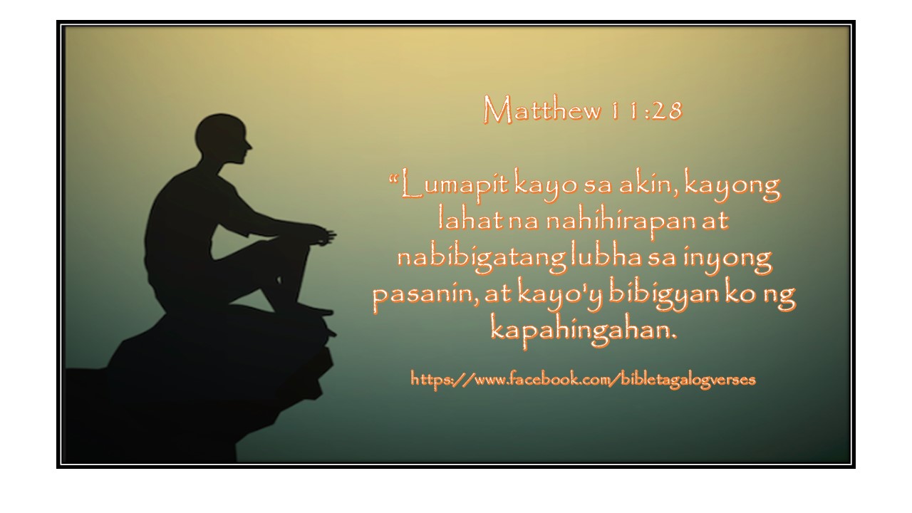 Matthew 11 28 Bible Tagalog Verses BIBLE TAGALOG VERSES matthew-11-28-bible-tagalog-verses-bible-tagalog-verses