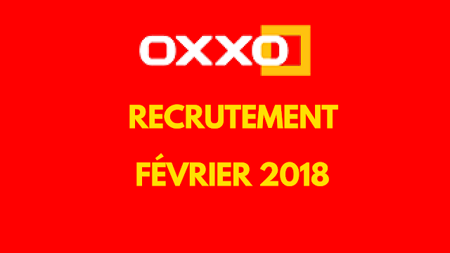 اعلان توظيف بمؤسسة اوكسو - فيفري 2018 OXXO RECRUTE اعلان توظيف بمؤسسة اوكسو - فيفري 2018 OXXO RECRUTE