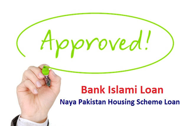 Bank Islami Loan | Naya Pakistan Housing Scheme Loan | Bank Islami Car Loan | Bank Islami