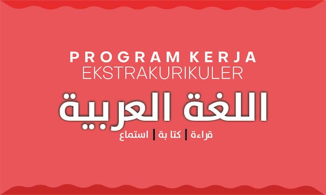 Contoh Program Ekstrakurikuler Bahasa Arab (Arabic Club) MTs/SMP, MA/SMA Terbaru