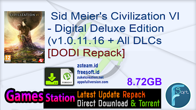 Sid Meier’s Civilization VI – Digital Deluxe Edition (v1.0.11.16 + All DLCs + Bonus + MULTi12) (From 7.1 GB) – [DODI Repack]