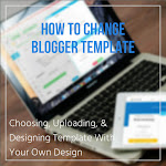 How to Change Blogger Template