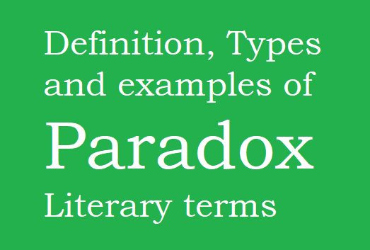 Definition of Paradox literary terms - Maruf's Blog