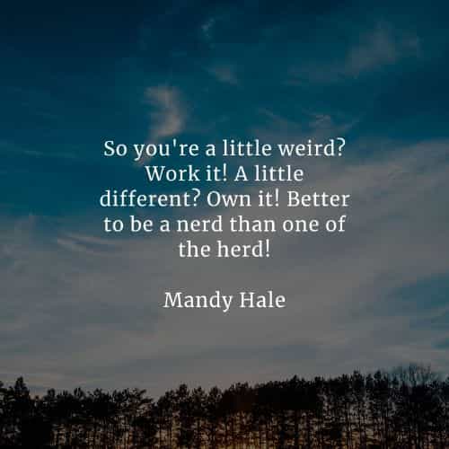 Being different quotes that'll help embrace your uniqueness Being different quotes that'll help embrace your uniqueness