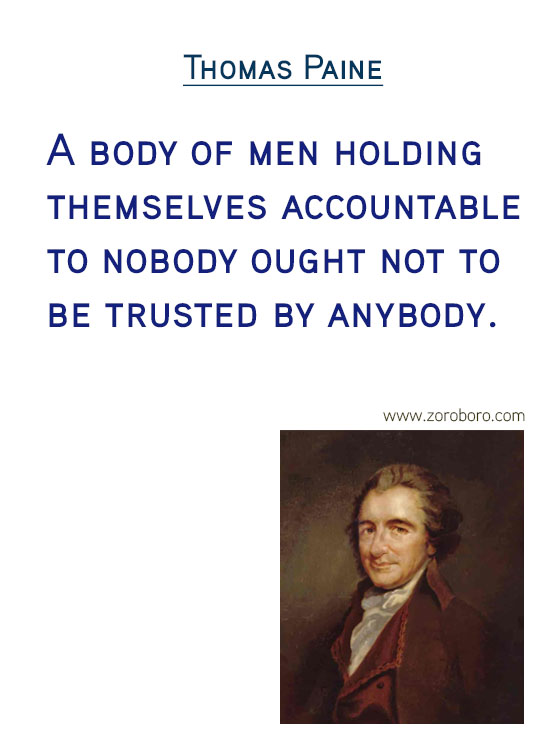 Thomas Paine Quotes. Wisdom Quotes, Freedom Quotes, Liberty Quotes, Equality Quotes, Ethics Quotes, Morality Quotes, Rights Quotes, & Secular Quotes.Thomas Paine Philosophy