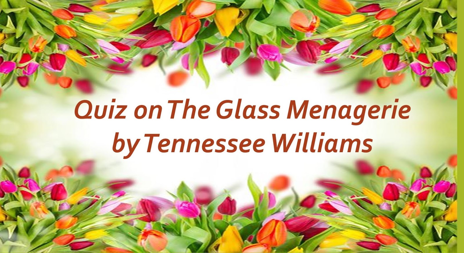 The Glass Menagerie by Tennessee Williams Quiz Literature Quiz