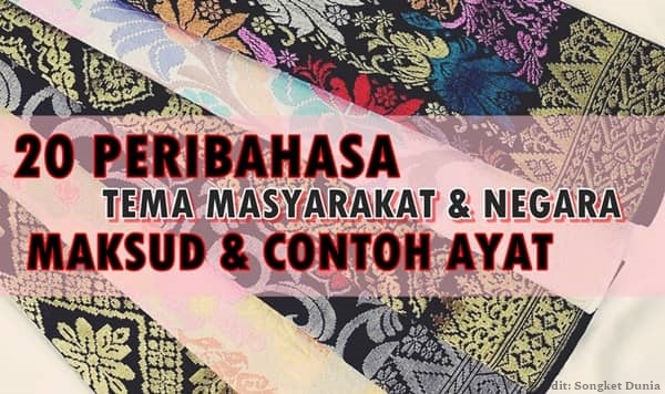 20 Peribahasa Tema Masyarakat & Negara Berserta Maksud Dan Contoh Ayat