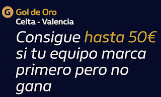 william hill Gol de Oro Celta vs Valencia 17-9-2020 william hill Gol de Oro Celta vs Valencia 17-9-2020