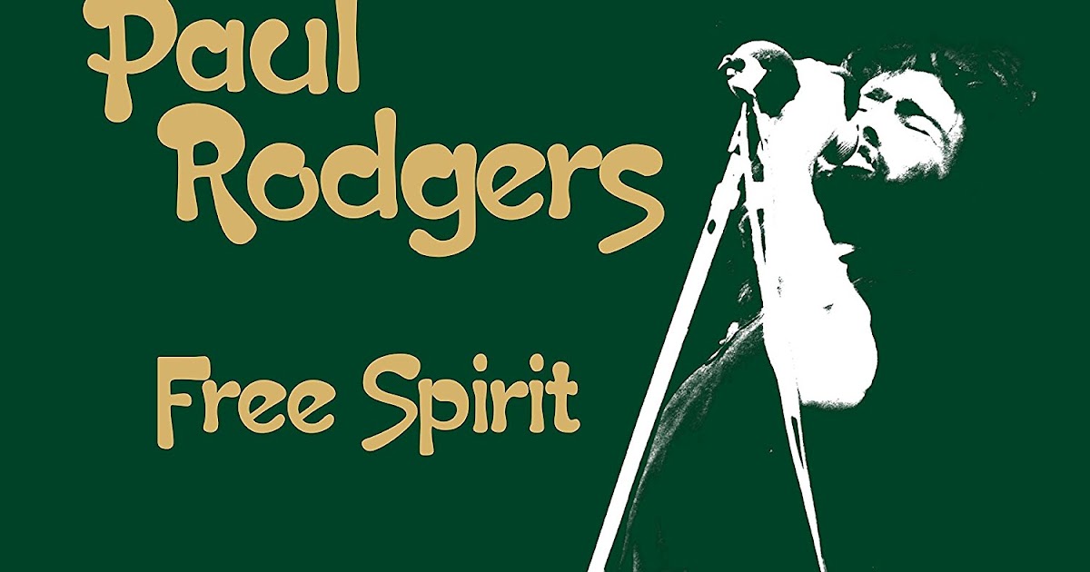 Free Appreciation Society Paul Rodgers 'Free Spirit' Release On June