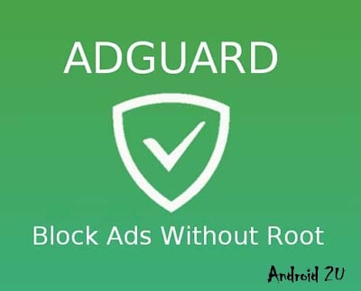 تحميل أفضل برنامج مانع الاعلانات للأندرويد "AdGuard Full Premium " تحميل أفضل برنامج مانع الاعلانات للأندرويد "AdGuard Full Premium "