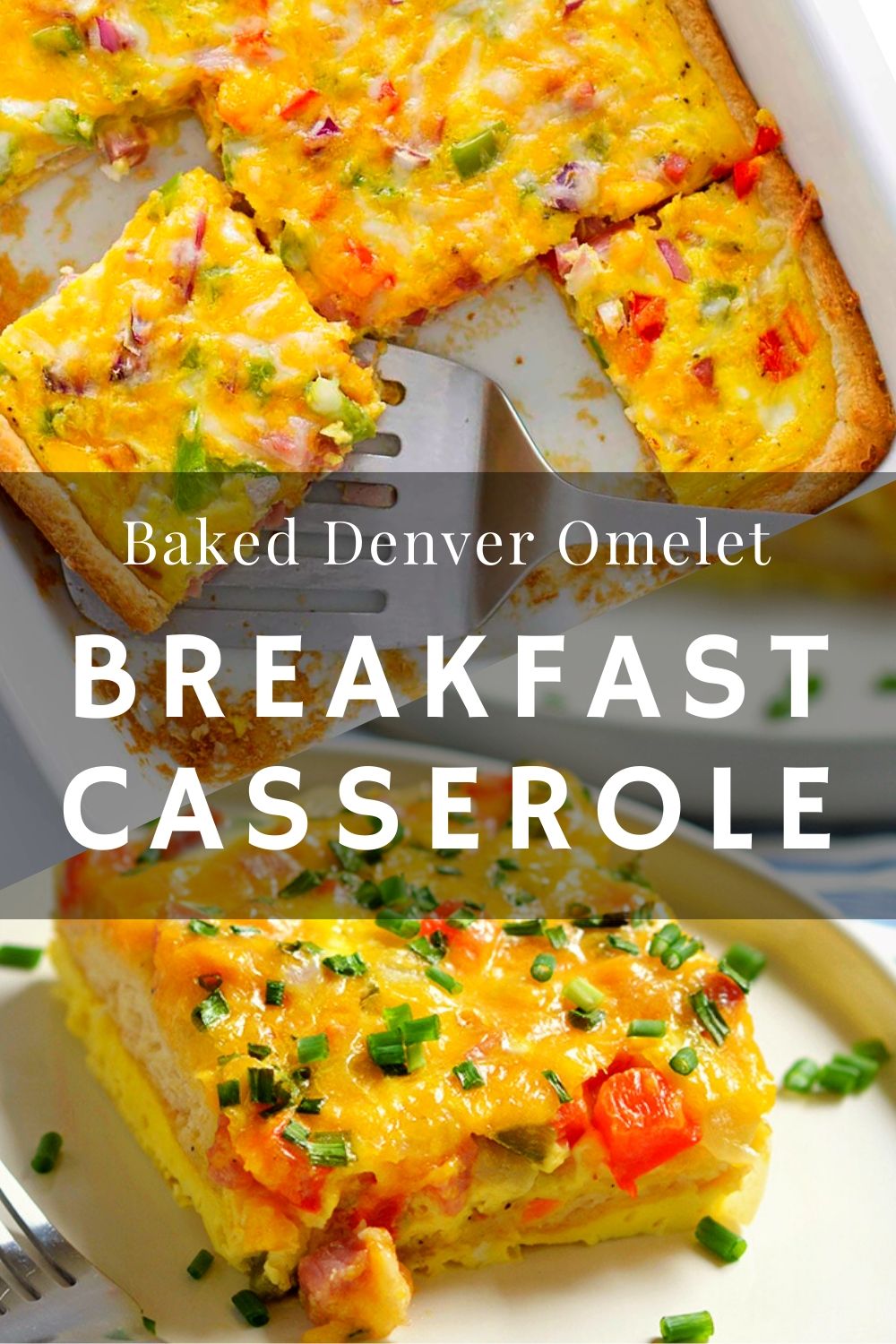 Baked Denver Omelet Breakfast Casserole